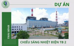 Cung cấp đèn chiếu sáng cho nhà máy nhiệt điện Thái Bình 2