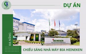 Đèn LED Nhà Máy Bia Heineken Đà Nẵng