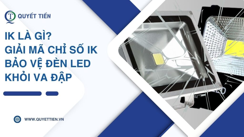 Giải mã chỉ số IK trong đèn LED
