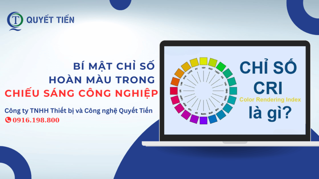 CRI là gì? Bí mật chỉ số hoàn màu trong chiếu sáng công nghiệp